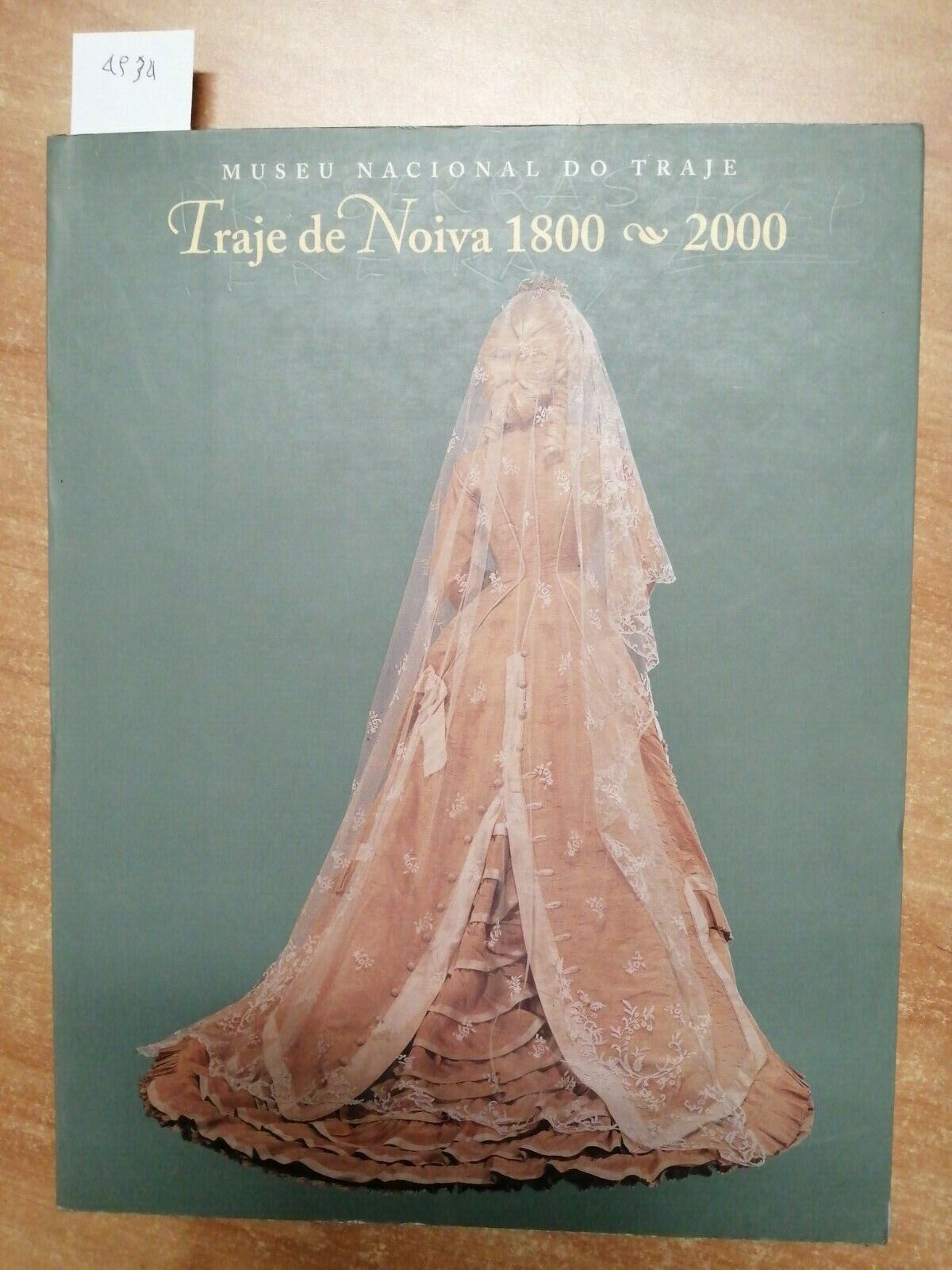 TRAJE DE NOIVA 1800 - 2000 MUSEU NACIONAL DO TRAJE 1996 ABITI DA SPOSA (493