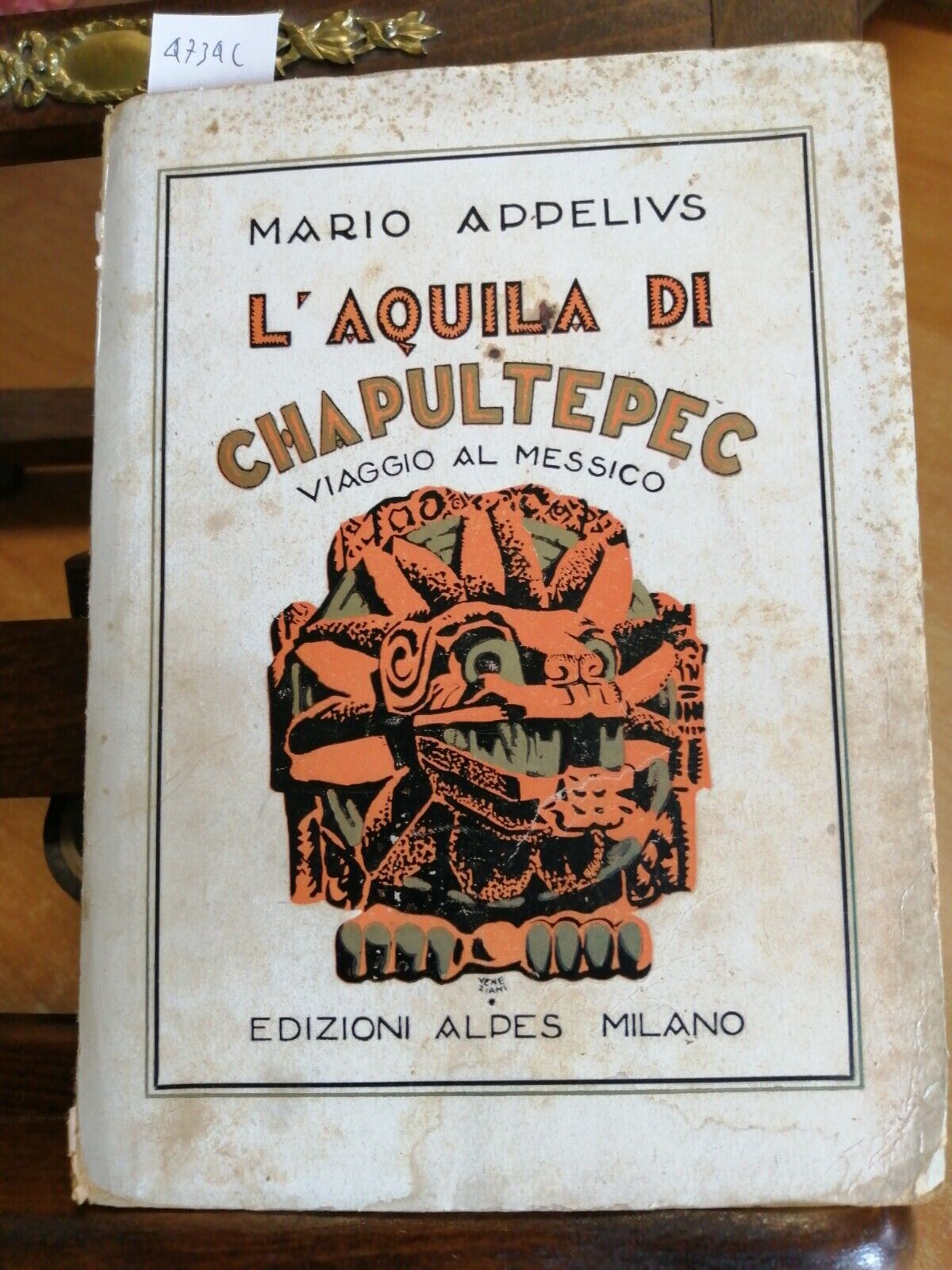APPELIUS MARIO - L\'AQUILA DI CHAPULTEPEC - VIAGGIO AL MESSICO 1929 ALPES (