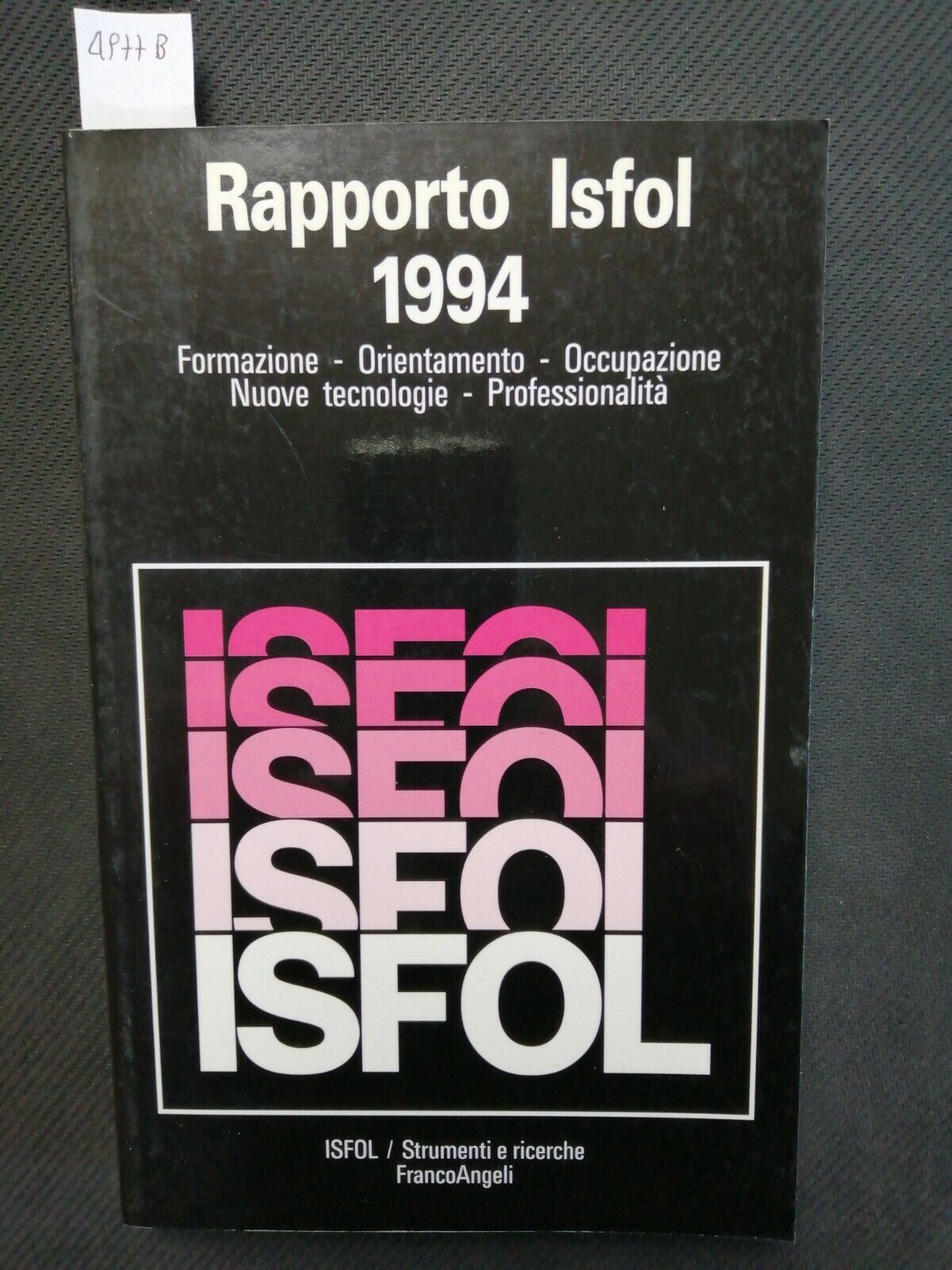 RAPPORTO ISFOL 1994 MERCATO DEL LAVORO occupazione formazione FRANCOANGELI(