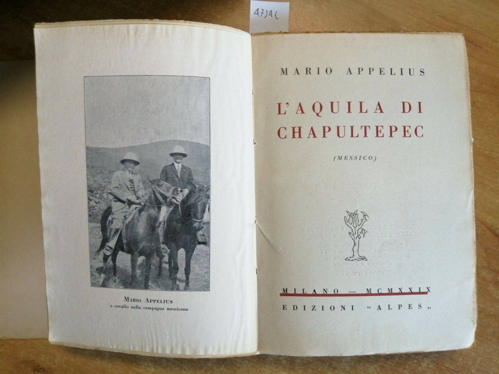 APPELIUS MARIO - L\'AQUILA DI CHAPULTEPEC - VIAGGIO AL MESSICO 1929 ALPES (