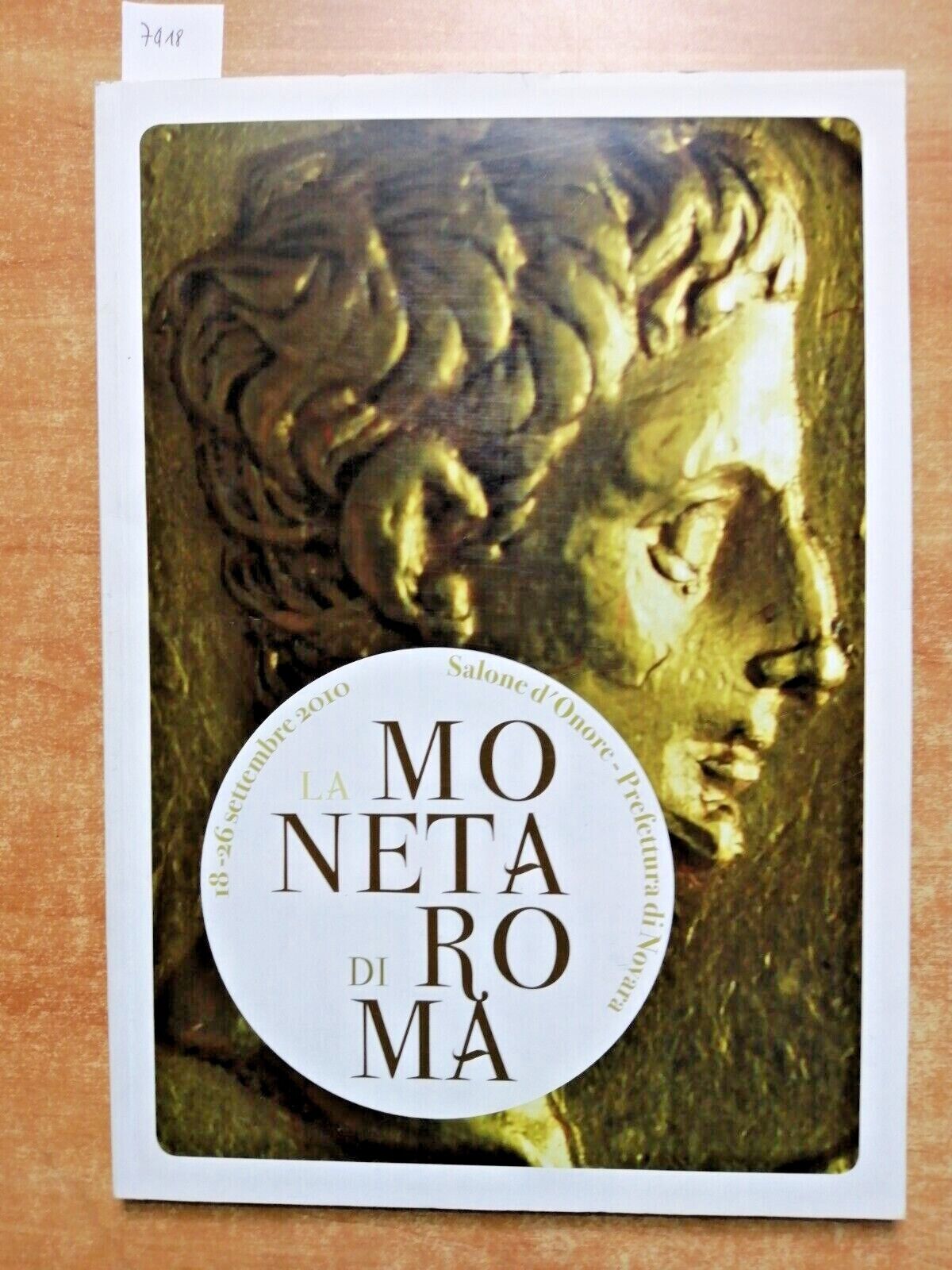 LA MONETA DI ROMA catalogo della mostra NOVARA 2010 sesterzio zecche aureo(