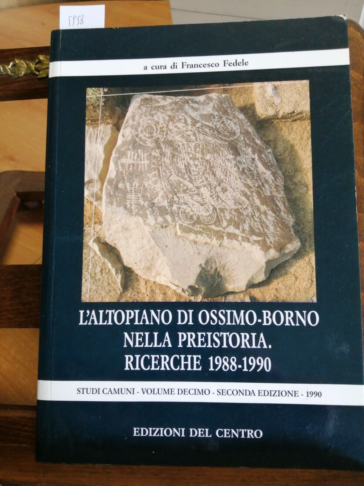 L\'ALTOPIANO DI OSSIMO-BORNO NELLA PREISTORIA RICERCHE 1988-1990 DEL CENTRO