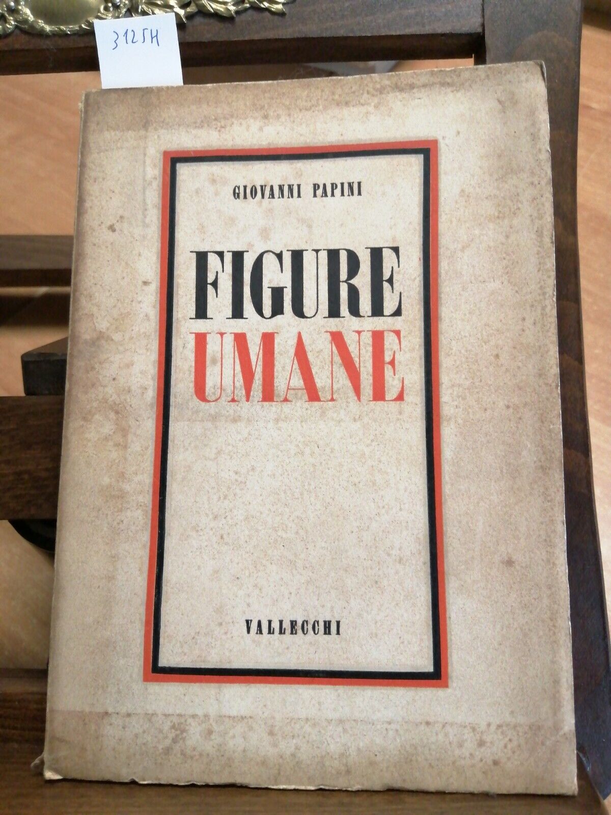 GIOVANNI PAPINI – MENSCHLICHE FIGUREN – VALLECCHI – 1. AUFL. - 1940 - (3125H)