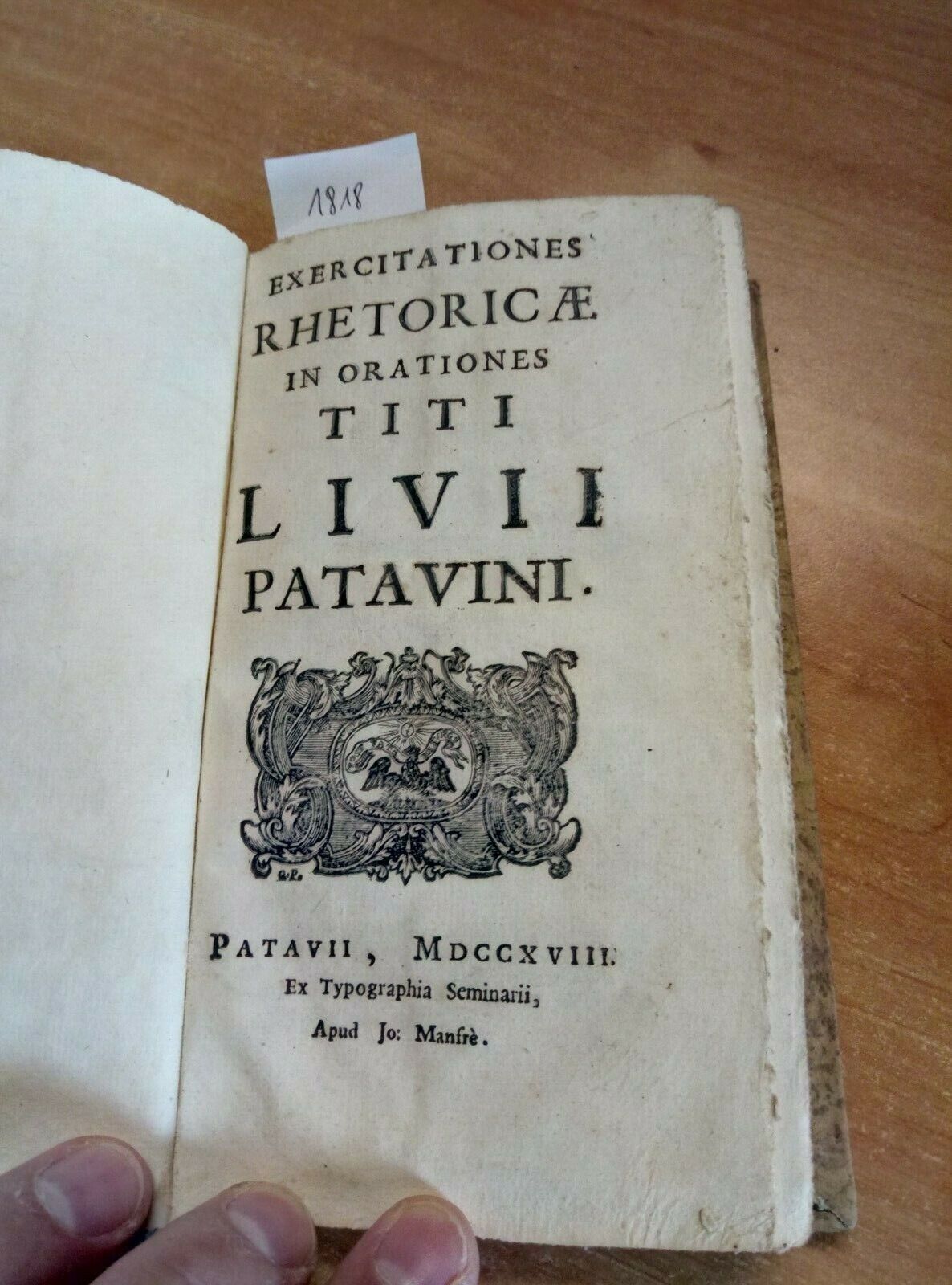 1718 EXERCITATIONES RHETORICAE IN ORATIONES TITI LIVII PATAVINI - MANFRE\'