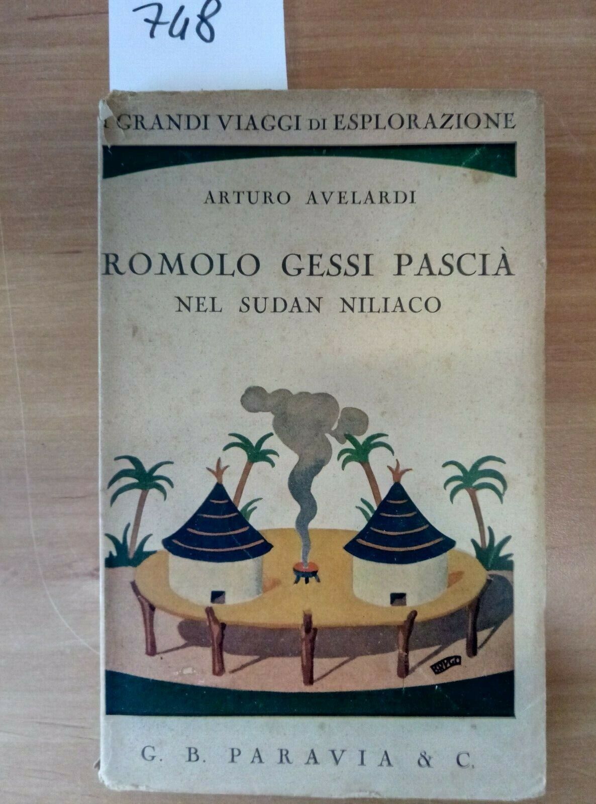 ROMOLO GESSI PASCIA\' NEL SUDAN NILIACO 1932 PARAVIA - I GRANDI VIAGGI - 748